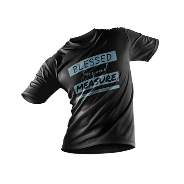 Blessed Beyond Measure T-Shirt